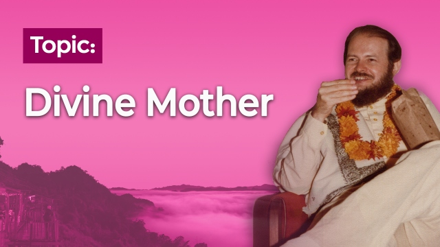 Topic: Divine Mother